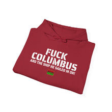Load image into Gallery viewer, Art Of Facts - Fuck Columbus - Hooded Sweatshirt