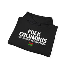 Load image into Gallery viewer, Art Of Facts - Fuck Columbus - Hooded Sweatshirt