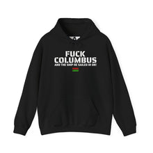 Load image into Gallery viewer, Art Of Facts - Fuck Columbus - Hooded Sweatshirt