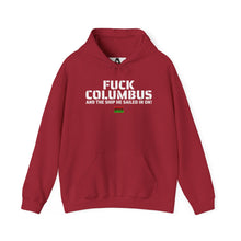 Load image into Gallery viewer, Art Of Facts - Fuck Columbus - Hooded Sweatshirt