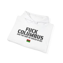 Load image into Gallery viewer, Art Of Facts - Fuck Columbus - Hooded Sweatshirt