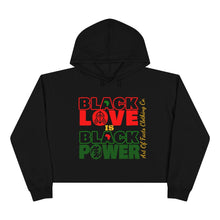 Load image into Gallery viewer, Black Love Is Black Power Crop Hoodie
