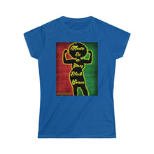 Load image into Gallery viewer, Queen's Made By A Strong Black Woman Tee