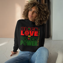 Load image into Gallery viewer, Black Love Is Black Power Crop Hoodie