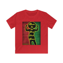 Load image into Gallery viewer, Kids Made By A Strong Black Woman Tee