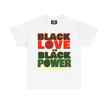 Load image into Gallery viewer, Black Love is Black Power! -  T-Shirt
