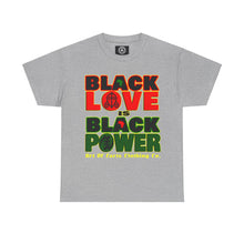 Load image into Gallery viewer, Black Love is Black Power! -  T-Shirt
