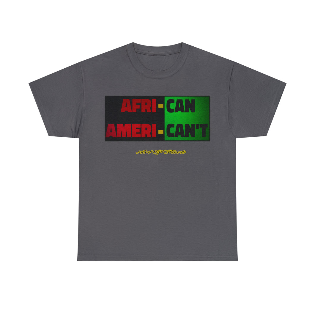 Art Of Facts - Afri-can/ Ameri-can't - T-Shirt