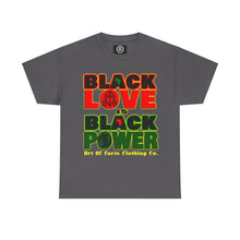 Load image into Gallery viewer, Black Love is Black Power! -  T-Shirt
