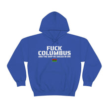 Load image into Gallery viewer, Art Of Facts - Fuck Colombus - Hooded Sweatshirt
